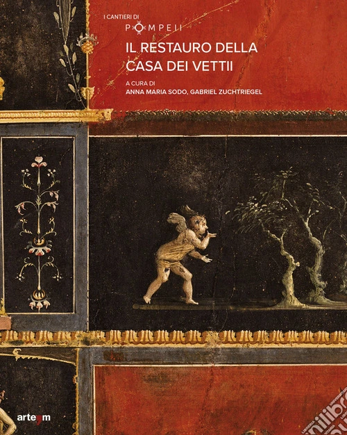 Il restauro della casa dei Vettii