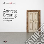 Andreas Breunig. L'informazione e i suoi apparati libro