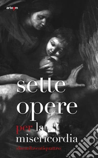 Sette opere per la misericordia