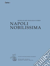 Napoli Nobilissima. Rivista di arti, filologia e storia (2026). Vol. 1: Gennaio - aprile 2026 libro