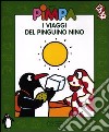 Pimpa. I viaggi del pinguino Nino. Con DVD libro