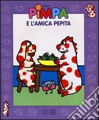Pimpa e l'amica Pepita. Con video libro libro