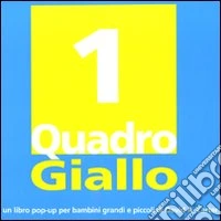 Un quadro giallo. Ediz. illustrata