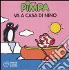 Pimpa va a casa di Nino. Ediz. illustrata libro