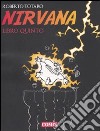 Nirvana. Libro quinto libro