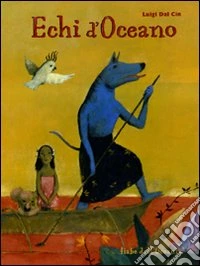 Echi d'Oceano. Fiabe dall'Oceania. Ediz. illustrata libro
