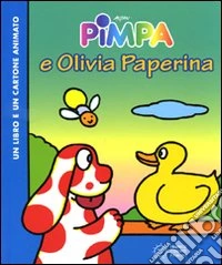 Pimpa e Olivia Paperina. Ediz. illustrata. Con DVD libro