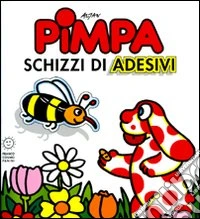 Pimpa schizzi di adesivi. Con adesivi. Ediz. illustrata libro
