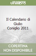 Il Calendario di Giulio Coniglio 2011 libro