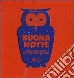 Buona notte. Ediz. illustrata libro