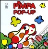 Pimpa. Libro pop-up. Ediz. illustrata libro