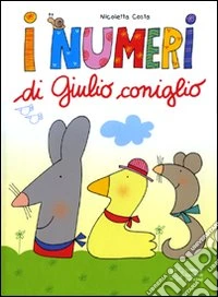 I numeri di Giulio Coniglio. Con carte. Ediz. illustrata