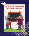 Giulio Coniglio alla scuola di Leo lupo. Con DVD libro