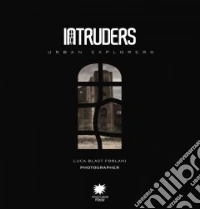 Intruders. Ediz. illustrata libro