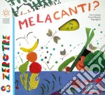 Melacanti? Ediz. a colori. Con CD Audio