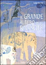 Il grande albero delle rinascite. Fiabe dalle terre d'India. Ediz. illustrata libro