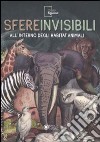 Sfere invisibili all'interno degli habitat animali. Catalogo della mostra (Modena, 16 settembre 2011-19 febbraio 2012). Ediz. illustrata libro di Ferrari R. (cur.)