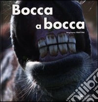 Bocca a bocca. Ediz. illustrata