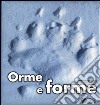 Orme e forme. Ediz. illustrata libro di Frattini Stéphane