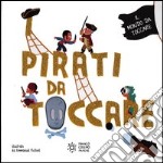 I pirati da toccare libro