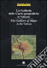 La galleria delle carte geografiche in Vaticano. Ediz. italiana e inglese libro