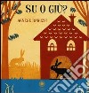 Su o giù? Ediz. illustrata libro