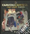 Cammina cammina... Fiabe d'Europa in figurina. Ediz. illustrata libro