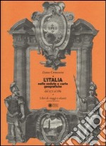 L'Italia nelle vedute e carte geografiche dal 1572 al 1894. Libri di viaggi e atlanti. Ediz. illustrata. Vol. 2 libro