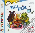 Belle bestie. Ediz. illustrata. Con CD Audio