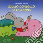 Giulio Coniglio fa la nanna. Ediz. illustrata libro