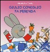 Giulio Coniglio fa merenda libro