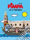 Pimpa va a Venezia. Ediz. illustrata libro