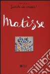 Matisse. Guarda che artista! libro