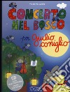 Concerto nel bosco per Giulio Coniglio. Con CD Audio libro