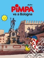 Pimpa va a Bologna. Ediz. illustrata libro