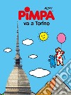 Pimpa va a Torino libro