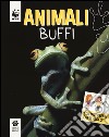 Animali buffi. WWF. Guarda che tipi. Ediz. illustrata libro