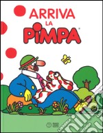 Arriva la Pimpa. Ediz. a colori libro