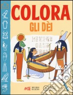 Colora gli dei. Ediz. illustrata