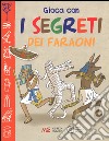 Gioca con i segreti dei faraoni. Ediz. illustrata libro