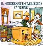 Il progresso tecnologico fa «boink». Calvin & Hobbes libro