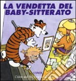 La vendetta del baby-sitterato. Calvin & Hobbes libro