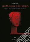 The Mannequin of History. Art After Fabrications of Critique and Culture. Ediz. italiana e inglese libro