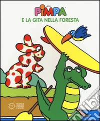 Pimpa e la gita nella foresta. Ediz. illustrata libro