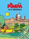 Pimpa va a Mantova. Ediz. a colori. Con Libro o pacchetto di cartoline libro