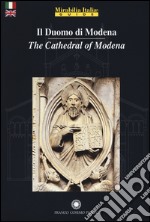 Il duomo di Modena. Ediz. italiana e inglese libro