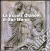 La Scuola Grande di San Marco a Venezia. Ediz. a colori libro di Ortalli G. (cur.) Settis S. (cur.)