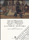 Arte nei monasteri, arte per i monasteri. Scrittura, arte e architettura presso i Benedettini e altri ordini religiosi libro