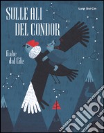 Sulle ali del condor. Fiabe dal Cile libro