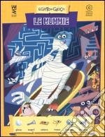 Le mummie. Ediz. a colori